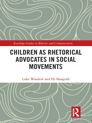 cover image of Children as Rhetorical Advocates in Social Movements